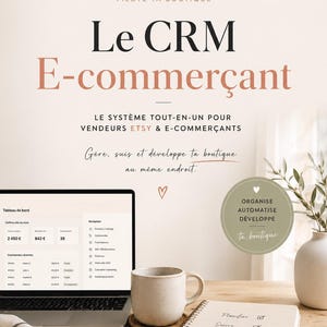 May include: A digital marketing tool advertisement featuring a laptop displaying an e-commerce dashboard, a ceramic mug on a coaster, and a notebook with a pen. The text reads: CRM E-COMMERÇANT, PILOTE TA BOUTIQUE, LE SYSTÈME TOUT-EN-UN POUR VENDEURS ETSY & E-COMMERÇANTS.