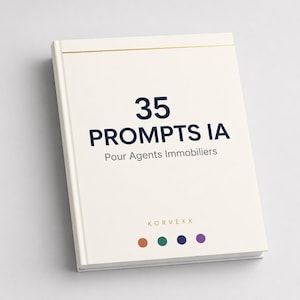 Peut inclure: Un livre blanc avec un texte bleu foncé indiquant 35 PROMPTS IA Pour Agents Immobiliers. Sous le texte se trouve le mot KORVEXX en doré, suivi de quatre petits cercles orange, vert, bleu foncé et violet. Une fine ligne dorée traverse le haut.