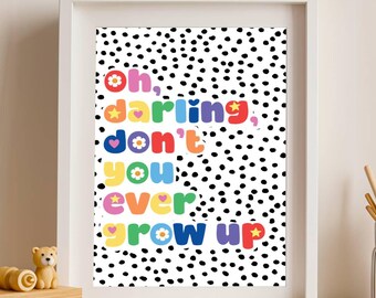 テイラー・リリック・ナーサリー・プリント：Oh Darling Don't You Ever Grow Up（デジタルダウンロード）