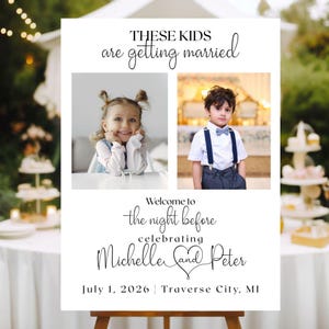 These Kids Are Getting Married Sign, The Night Before Welcome Sign, Wedding Rehearsal Dinner Welcome Sign, Kids Photo, Printable & Editable