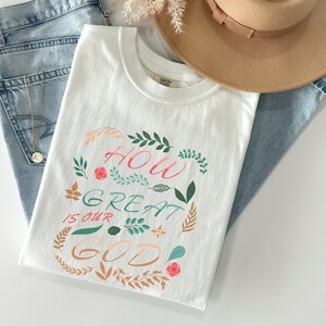 Christian Shirt Women Comfort Colors Christian Shirt for Church Shirt Floral Shirt Women Religious Shirt Christian Worship Shirt Faith Tee