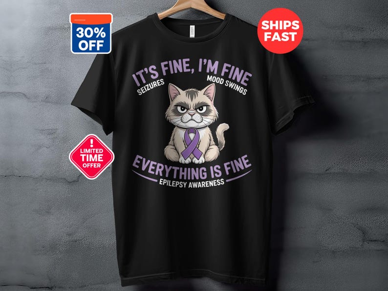 Epilepsy Awareness Shirt, Cat Design Tee, Seizures Mood Swings Quote, Everything Is Fine, Purple Ribbon, Ships Fast, Limited Time Offer