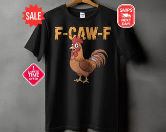 Funny Chicken F-CAW-F T-Shirt, Trendy F Caw F Shirt, Funny F Caw F Chicken Shirt 2025, Long Sleeve T-Shirt, V-Neck Tee, Chicken Lover Gift