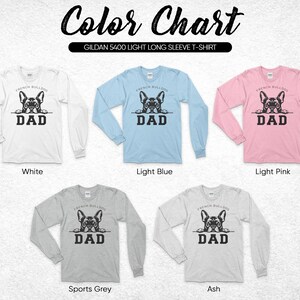 French Bulldog Dad T-Shirt, Dog Lover Gift, Long Sleeve Tee, Funny Pet Owner Apparel, Cute Frenchie Top, Gift for Dog Dad