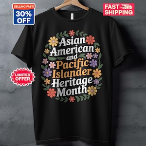 AAPI Heritage Month T-shirt | Asiatisk-amerikansk Stillahavsöbo-t-shirt | Blommig AAPI-kulturfestgåva | Stödjande maj-tröja