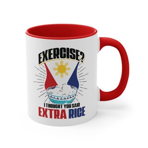 Exercise Extra Rice Philippines Flag Accent Coffee Mug, 11oz, Filipino Design Mug, Filipino Mom Gift, Trendy Filipino Mug, Philippines Mug