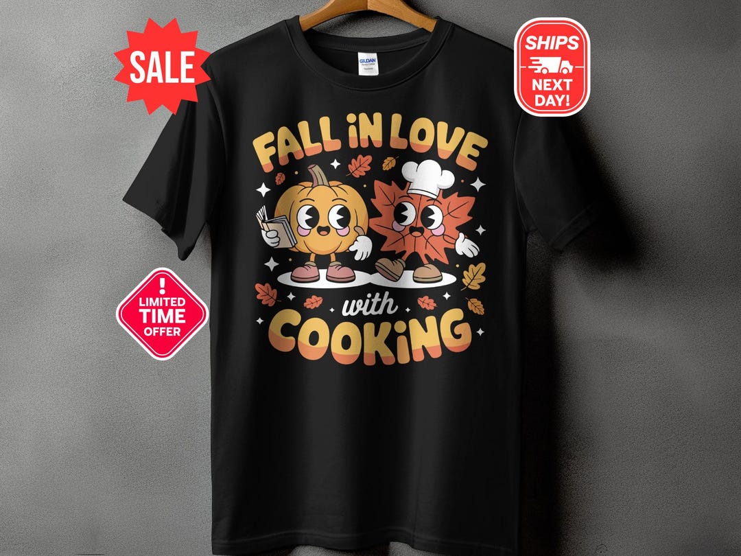 Fall in Love With Cooking T-shirt, Long Sleeve T-shirt, V-neck T-shirt ...