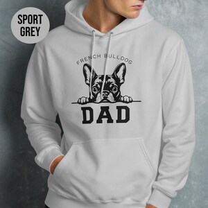 French Bulldog Dad Hoodie, Dog Owner Gift, Dog Lover Sweatshirt, Cute Pet Apparel, Frenchie Owner Pullover, Sport Grey
