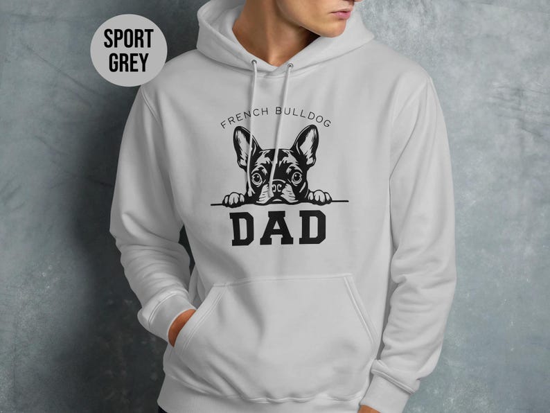 French Bulldog Dad Hoodie, Dog Owner Gift, Dog Lover Sweatshirt, Cute Pet Apparel, Frenchie Owner Pullover, Sport Grey