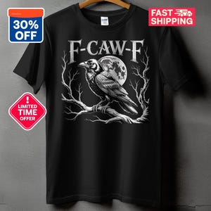 F-CAW-F Raven T-shirt, V-neck T-shirt, Long Sleeve T-shirt, Funny