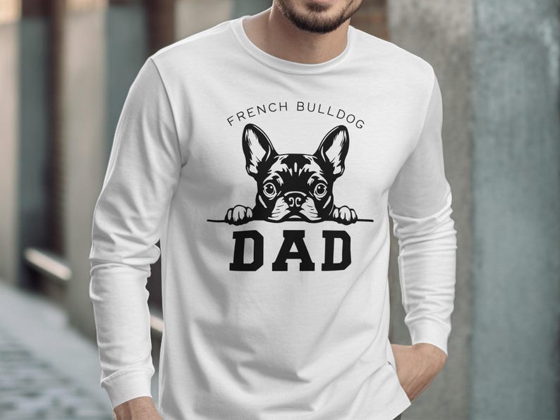 French Bulldog Dad Shirt, Cute Dog Lover Gift, Funny Father's Day T-shirt, Unique Graphic Tee, Perfect for Dog Owners