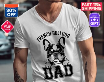French Bulldog Dad T-Shirts, V-Neck T-Shirts, Dog Dad Gift, Fathers Day Gift 2025, Trendy Dad Shirt 2025, Birthday Gift For Dad, Dog Lover