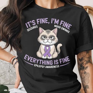 It's Fine I'm Fine Seizures Mood Swings Everything Is Fine Epilepsy Awareness Shirt, Funny Cat Epilepsy Awareness Tee