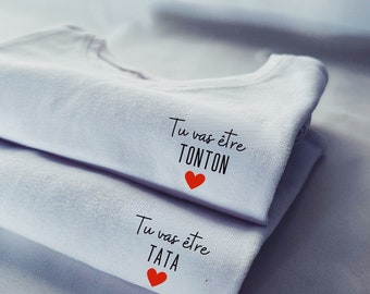 T-shirt «  Tu vas être Tonton / Tata  »