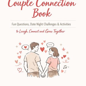 Könnte beinhalten: Das Couple Connection Buch mit Text: Fun Questions, Date Night Challenges & Activities to Laugh, Connect and Grow Together. Das Cover zeigt ein Paar, das Händchen hält, umgeben von Herzen und Sprechblasen.