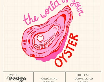 The world is your oyster png, Wall art png, Trendy png, Summer Oyster png, Digital file for commercial use, Wall art Oyster png, Preppy png