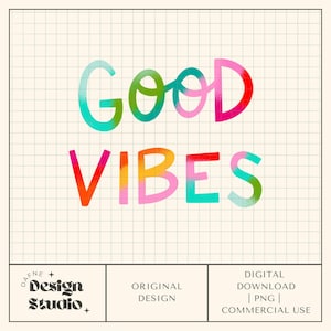 May include: A digital design featuring the words "Good Vibes" in a colorful, gradient font. The text is set against a grid background. The design includes the "Dafne Design Studio" logo and information about the digital download.
