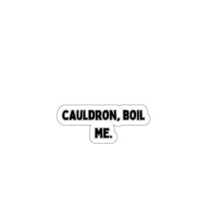 ACOTAR Cauldron Boil me Kiss-Cut Sticker