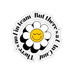No I in team Daisy Sticker