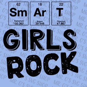 May include: Black and white graphic design with the text "GIRLS ROCK" in a bold, stylized font. The text is overlaid on a blue background with three periodic table elements: Samarium (Sm), Argon (Ar), and Titanium (Ti).
