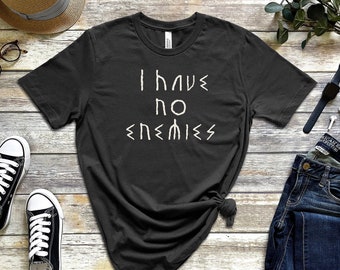 I Have No Enemies Tee, Vinland Saga t shirt, Thorfinn Karlsefni, Motivational Saying, Anime Lover Gift, Inspirational Shirt, Unisex Tee