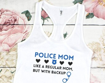 Mamá policía: como una mamá normal pero con respaldo, camiseta sin mangas con espalda cruzada para mamá policía, mamá de las fuerzas del orden, mamá orgullosa, respalda a los azules, delgada línea azul