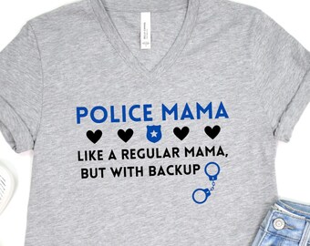Mamá policía: como una mamá normal pero con refuerzos, camiseta de mamá policía, mamá policía, orgullosa mamá policía, respalda a los azules, delgada línea azul