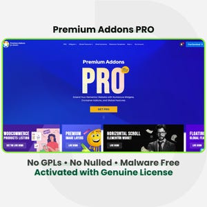 Può includere: Una grafica digitale che promuove "Premium Addons PRO" con un design blu e bianco. Il testo include "Extend Your Elementor Website" e "Get Pro". Sotto ci sono anteprime delle funzionalità del sito web. Il testo in basso recita "No GPLs • No Nulled • Malware Free Activated with Genuine License."