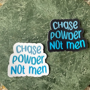 Funny Ski Sticker – Chase Powder, Not Men | Snowboard Pun Decal | Weatherproof Skiing Helmet Sticker for Water Bottle, Laptop, Hydro Flask