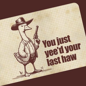 You Just Yee'd Your Last Haw TKG Playmat, MTG PKMN Pokemon Lorcana Lore DnD Schreibtischmat, Lustiges Gänse Meme Sammelkartenspiel Zubehör
