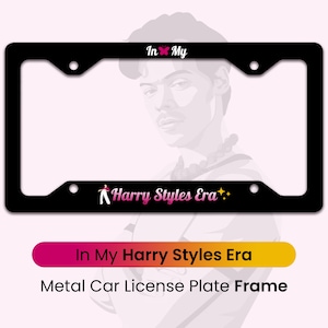 Harry Styles License Plate Frame, In My Harry Styles Era Metal License Plate Cover, Cute Harry Styles Car Accessory, Harry Styles Merch