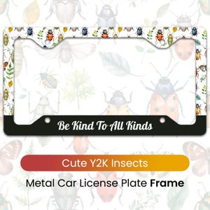 Bugs Metal License Plate Frame, Be Kind To All Kinds, Insects Car Accessories, Cute Car Decor, Support Nature, Earth Day Gift, Y2K Tag Cover
