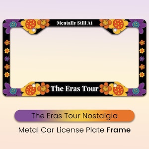 Mentally Still At The Eras License Plate Frame, Swiftie Merch, It&#39;s Been a Long Time Coming Car, Swiftie Car Gifts, Subtle Swiftie Eras Tour