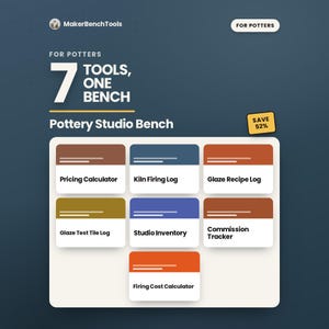 May include: A digital graphic titled MakerBenchTools for Potters featuring 7 Tools, One Bench. The layout displays seven rectangular cards with colored headers, labeled Pricing Calculator, Kiln Firing Log, Glaze Recipe Log, Glaze Test Tile Log, Studio Inventory, Commission Tracker, and Firing Cost Calculator.