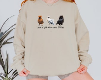 Cute Silkie Chicken Sweatshirt, Gift For Silkie Mom, Farm Mom Crewneck Gift, Just A Girl Who Loves Silkies Pullover, Chicken Lover Gift