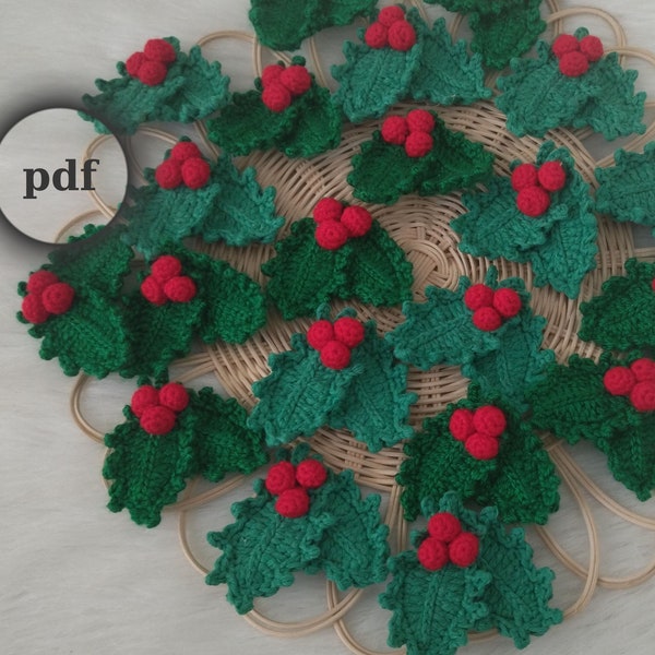 Crochet Holly Christmas Leaves and Berries PATTERN,Noel Ornament, Handcrafted Holly Leaves Digital Pattern,Video Tutorial and Diagram,DIY