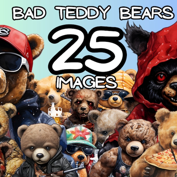 Bad Teddy Bears, Bad Taste, Birthday Teddy's Clipart, High Resolution Images 4096 x 4096 PX, 300 PNG Images, Transparent Background Clip Art