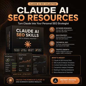 May include: A digital product display titled Claude AI SEO Resources featuring a black box labeled Claude AI SEO Skills, three dashboard screens showing SEO audit reports, keyword data, and ranking metrics, plus a list of included templates.