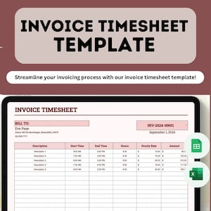 May include: A digital invoice timesheet template with the title "Invoice Timesheet Template" and the text "Streamline your invoicing process with our invoice timesheet template!"  The template includes fields for "Bill To:", "Description", "Start Time", "End Time", "Hours", "Hourly Rate", and "Amount".
