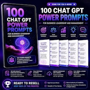 May include: A digital e-book titled 100 Chat GPT Power Prompts for Business Leadership and Management, featuring a glowing brain graphic on a tablet screen, alongside printed pages of prompts, icons for strategy, and text about resell rights.