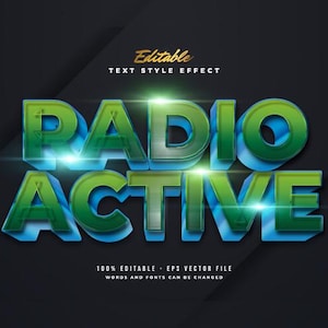 May include: A graphic design featuring the text RADIO ACTIVE in a 3D green and blue gradient style with a glossy finish. The letters have a beveled edge and are set against a dark background. Additional text includes Editable Text Style Effect.