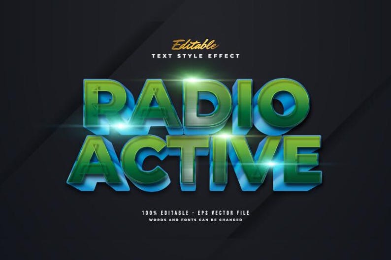 May include: A graphic design featuring the text RADIO ACTIVE in a 3D green and blue gradient style with a glossy finish. The letters have a beveled edge and are set against a dark background. Additional text includes Editable Text Style Effect.
