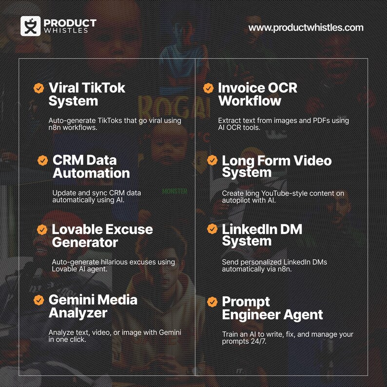 Pode incluir: Infogr&aacute;fico da Product Whistles com sistemas baseados em IA. Apresenta Viral TikTok, Invoice OCR Workflow, CRM Data Automation, Long Form Video System, Lovable Excuse Generator, LinkedIn DM System, Gemini Media Analyzer e Prompt Engineer Agent.