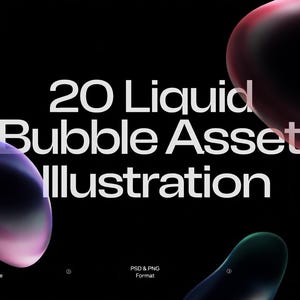 Peut inclure: Une conception graphique numérique avec le texte "20 Liquid Bubble Asset Illustration" en blanc sur fond noir. L'image présente des formes de bulles abstraites et colorées dans des tons de rose, violet, vert et jaune. Le texte en bas indique le format PSD & PNG.