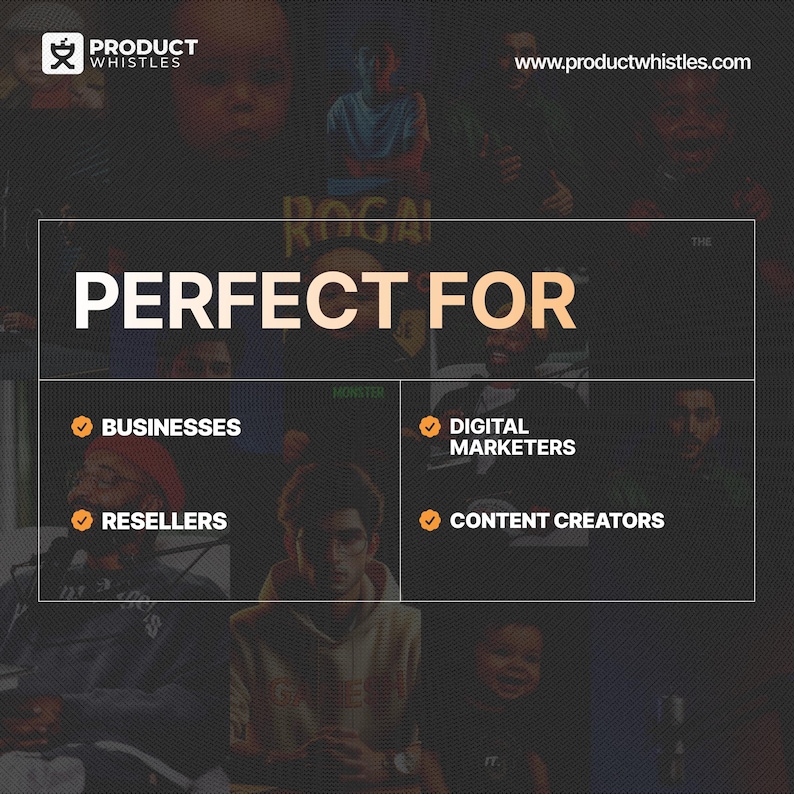 Pode incluir: Imagem promocional com o logotipo da Product Whistles e o endere&ccedil;o do site. O texto "PERFECT FOR" &eacute; exibido em destaque, seguido de listas de p&uacute;blicos-alvo: Empresas, Revendedores, Profissionais de Marketing Digital e Criadores de Conte&uacute;do.