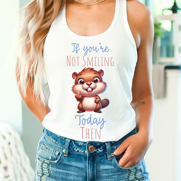 Funny Beaver Middle Finger Racerback Tank Motivational T Shirt for Animal Lover Beaver Gifts for Best Friend Smile Everyday Shirt Sarcastic