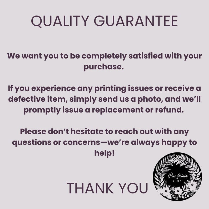 May include: A graphic with the text "QUALITY GUARANTEE" and "THANK YOU". The text explains the shop's satisfaction policy. A circular logo with floral elements and the shop's name is at the bottom.