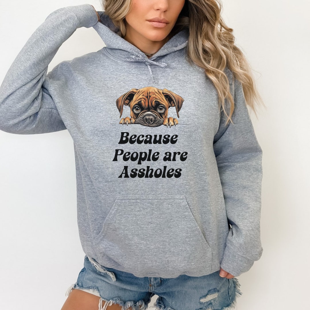 Boxer Dog Hoodie Funny, Boxer Mom Sweatshirt, Sarcastic Shirt, Boxer