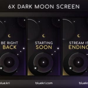 May include: Six dark moon screen overlays for streaming. The overlays feature a crescent moon, stars, and the text "Be Right Back", "Starting Soon", and "Stream is Ending".
