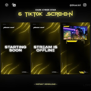 May include: A digital graphic set titled Dark Cyber Star 6 TikTok Screen featuring three vertical layouts with a black background, yellow glowing light streaks, and white text reading Starting Soon, Stream is Offline, and Please Wait.